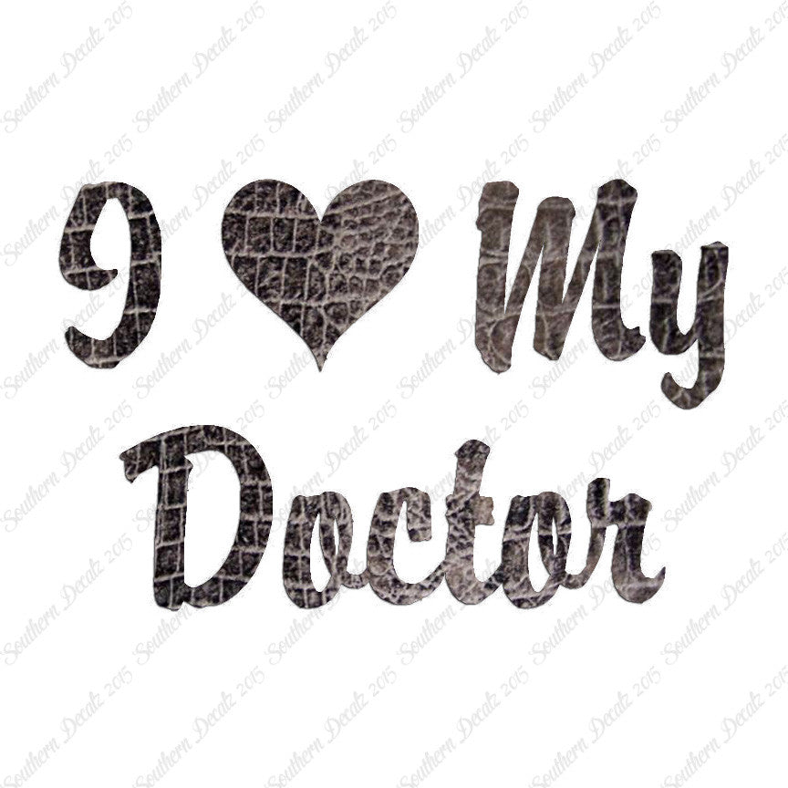 I Love My Doctor Heart