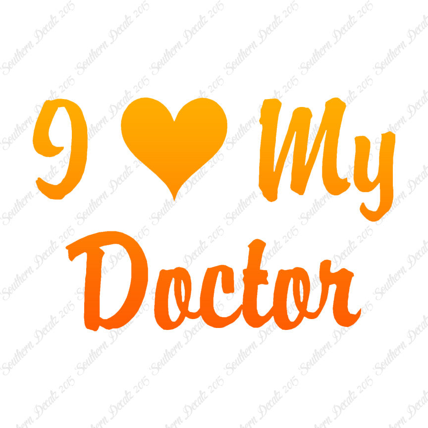 I Love My Doctor Heart