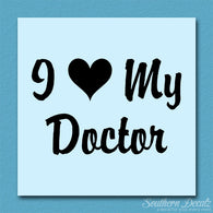 I Love My Doctor Heart