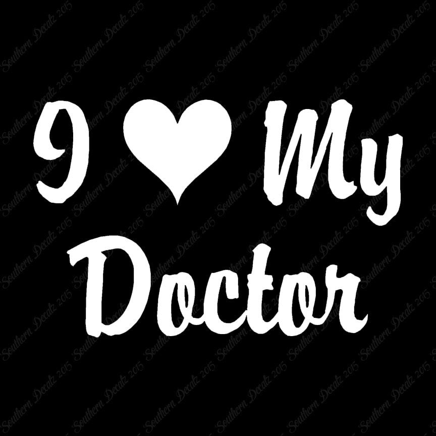 I Love My Doctor Heart