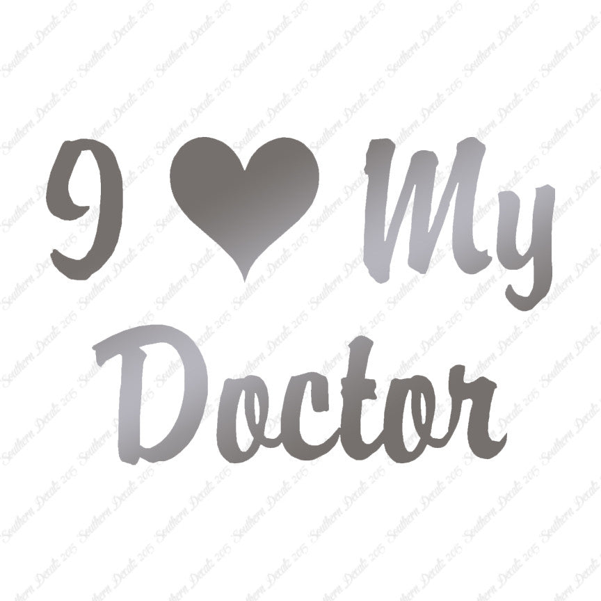 I Love My Doctor Heart