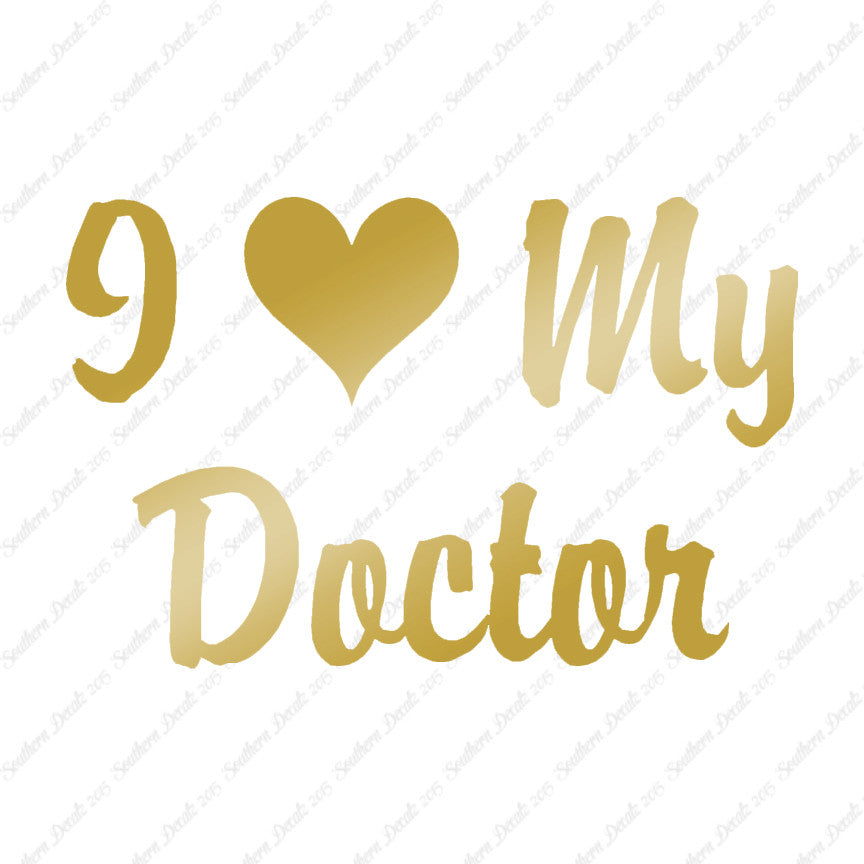 I Love My Doctor Heart