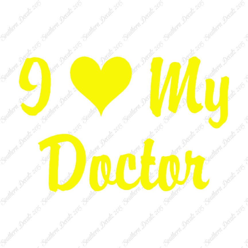 I Love My Doctor Heart
