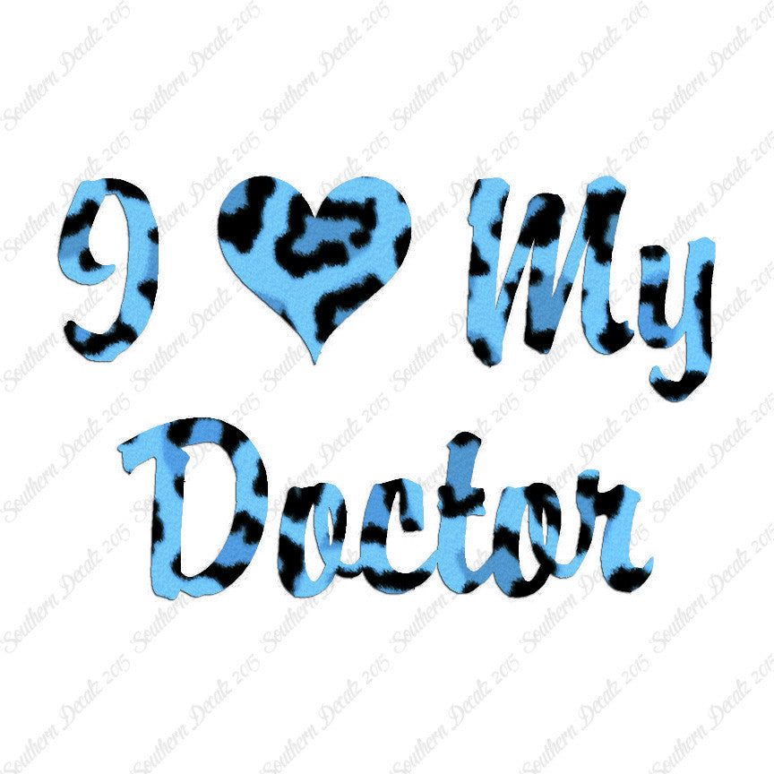 I Love My Doctor Heart