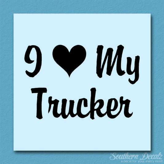 I Love My Trucker Heart
