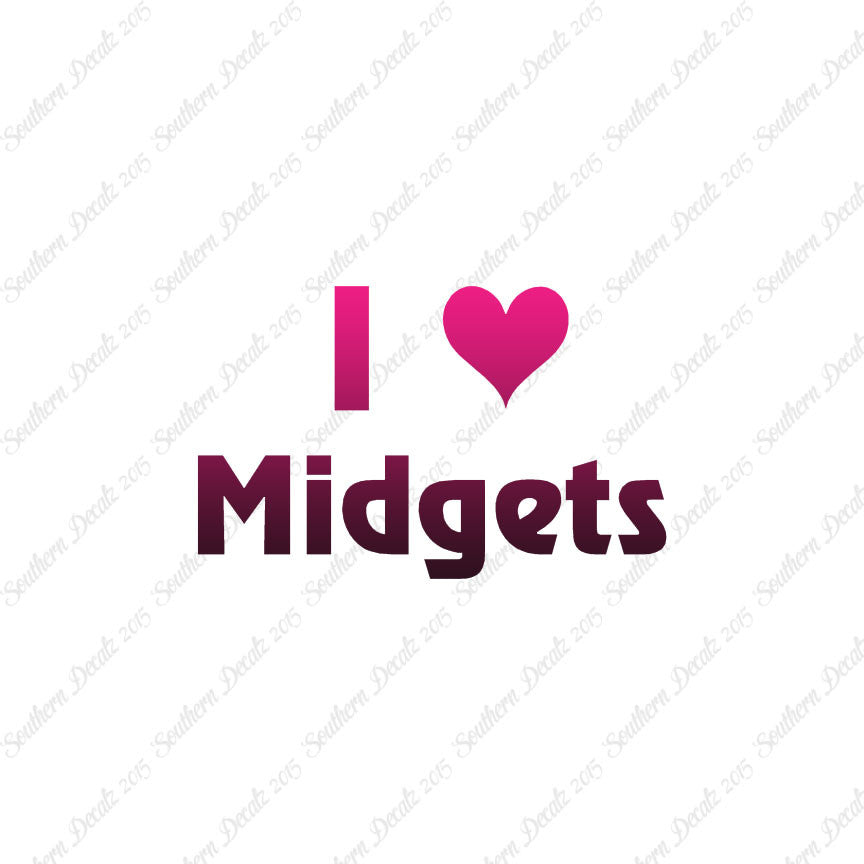 I Love Midgets Heart