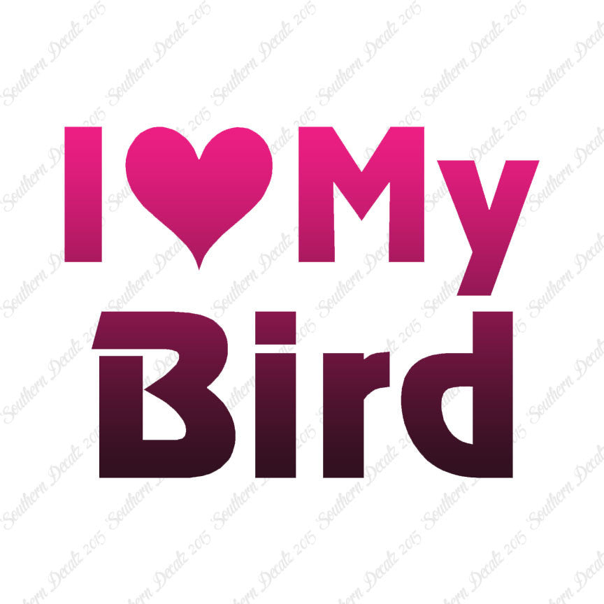 I Love My Bird Heart