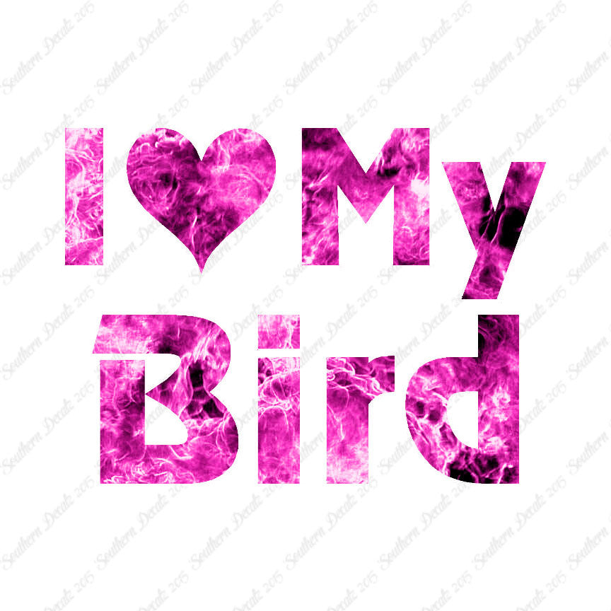 I Love My Bird Heart