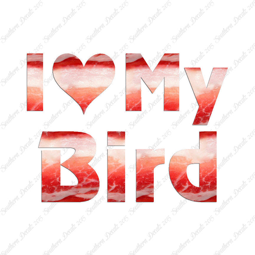 I Love My Bird Heart