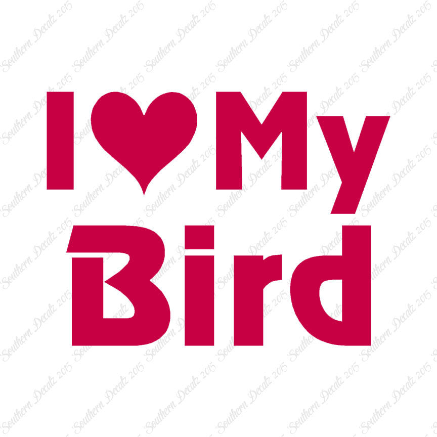 I Love My Bird Heart