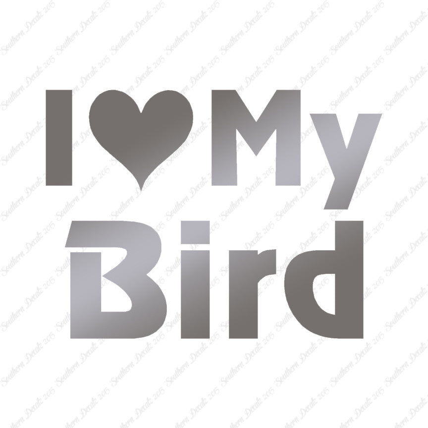 I Love My Bird Heart