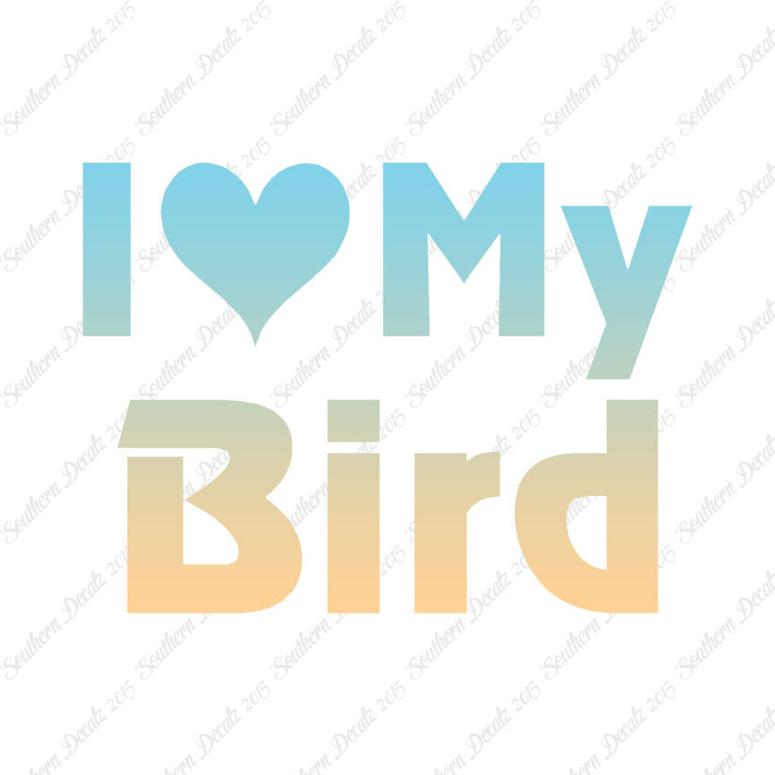 I Love My Bird Heart
