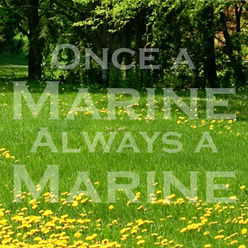 Once A Marine Always