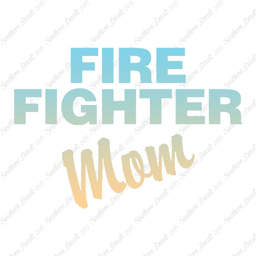 Firefighter Mom