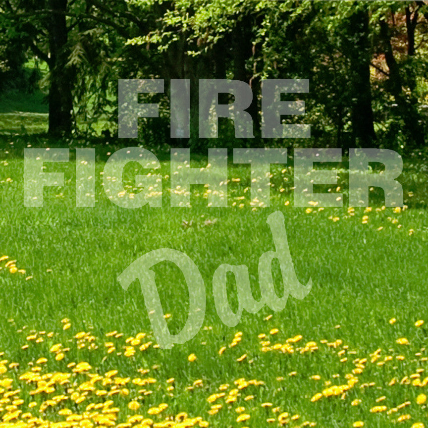 Firefighter Dad