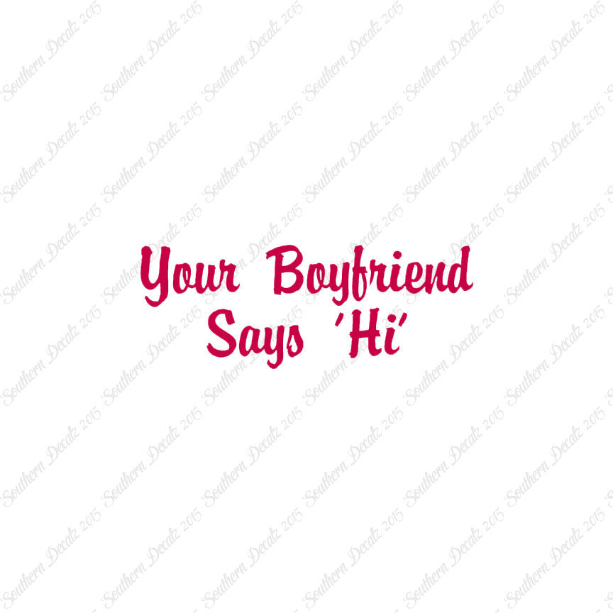 Your Boyfriend Says Hi
