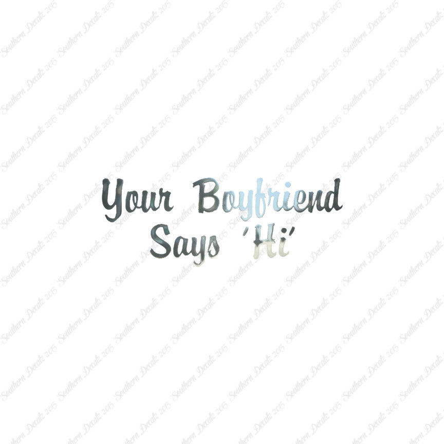 Your Boyfriend Says Hi