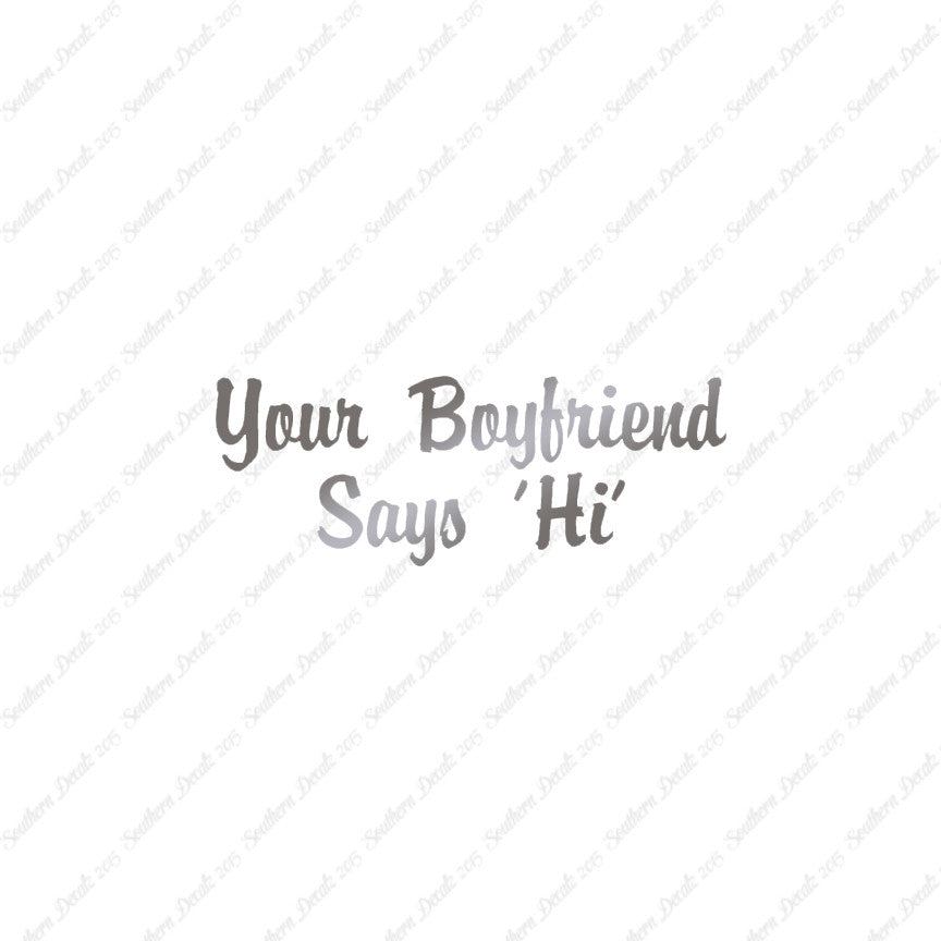 Your Boyfriend Says Hi
