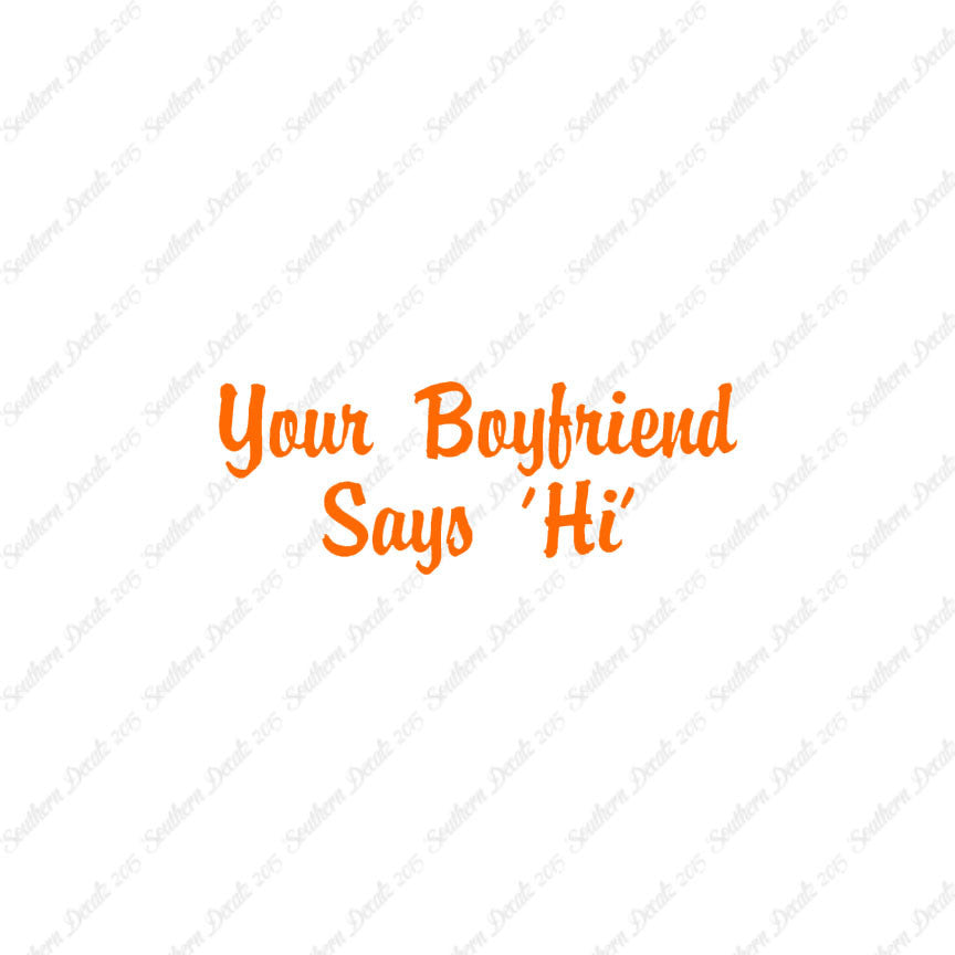 Your Boyfriend Says Hi
