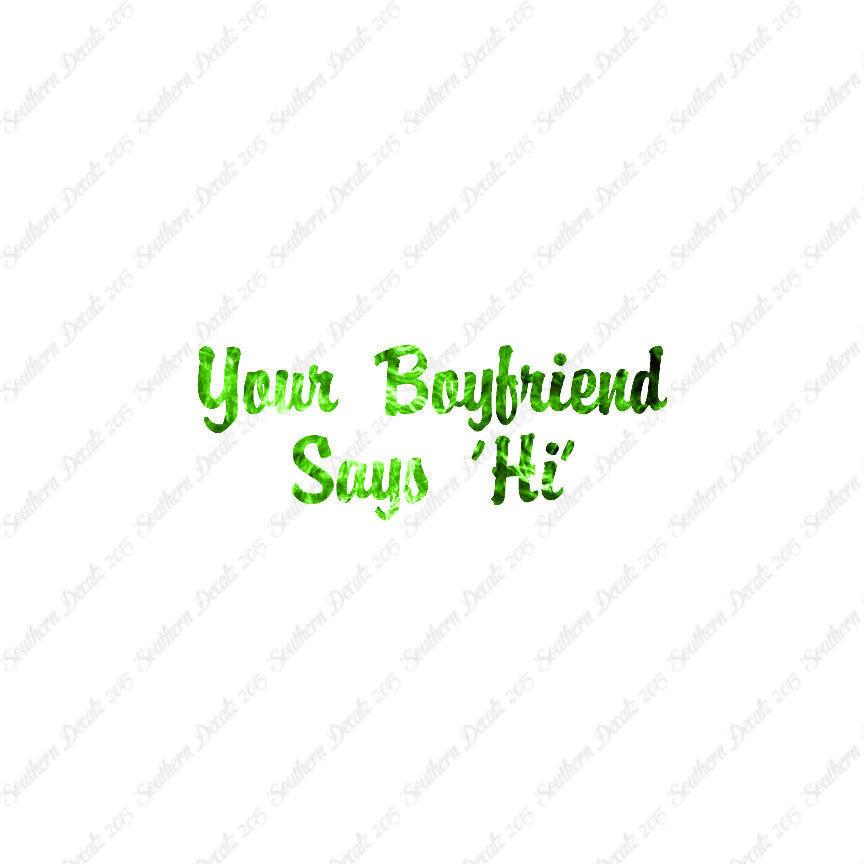 Your Boyfriend Says Hi