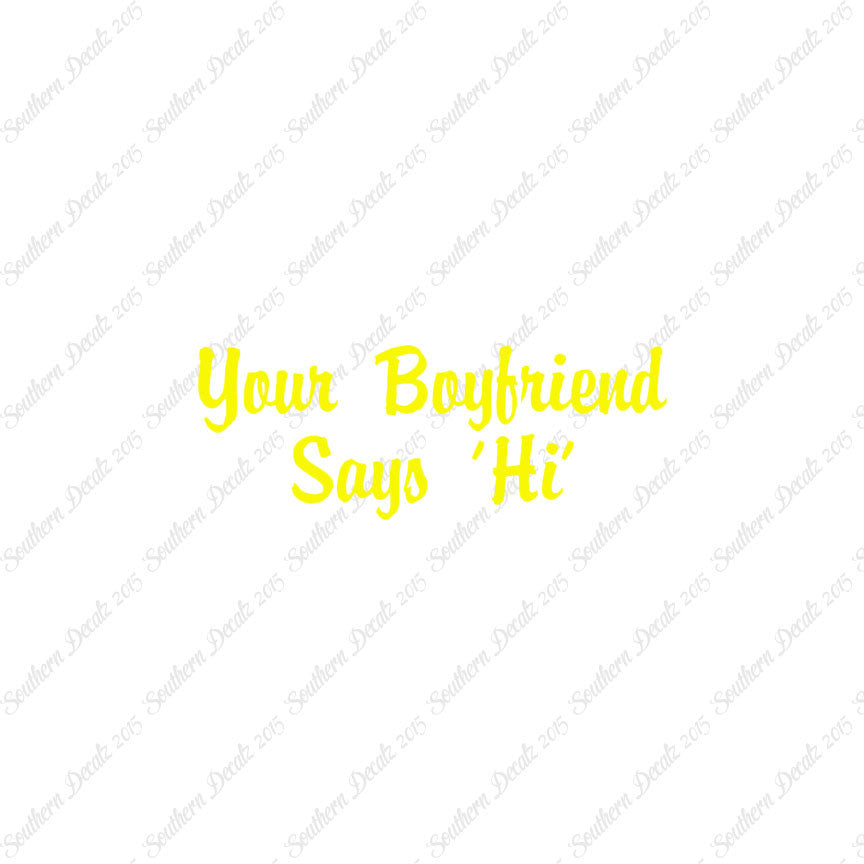 Your Boyfriend Says Hi