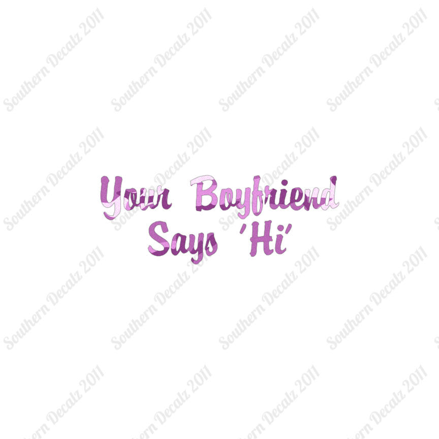 Your Boyfriend Says Hi