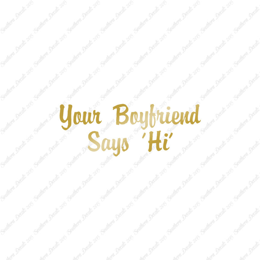 Your Boyfriend Says Hi