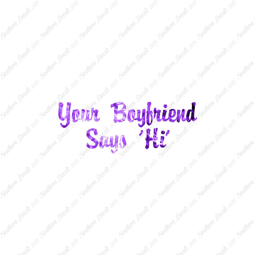 Your Boyfriend Says Hi