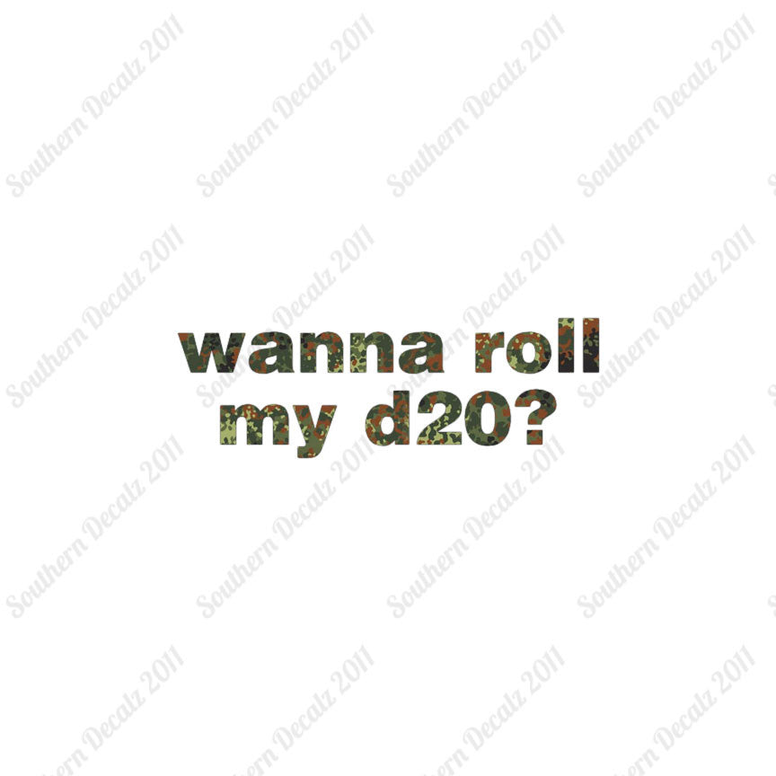 Wanna Roll My D20 ? Nerd Humor