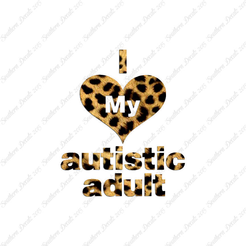 I Love My Autistic Adult Heart