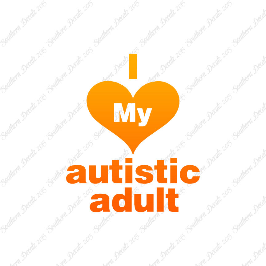 I Love My Autistic Adult Heart