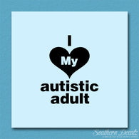 I Love My Autistic Adult Heart