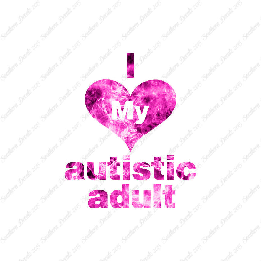 I Love My Autistic Adult Heart