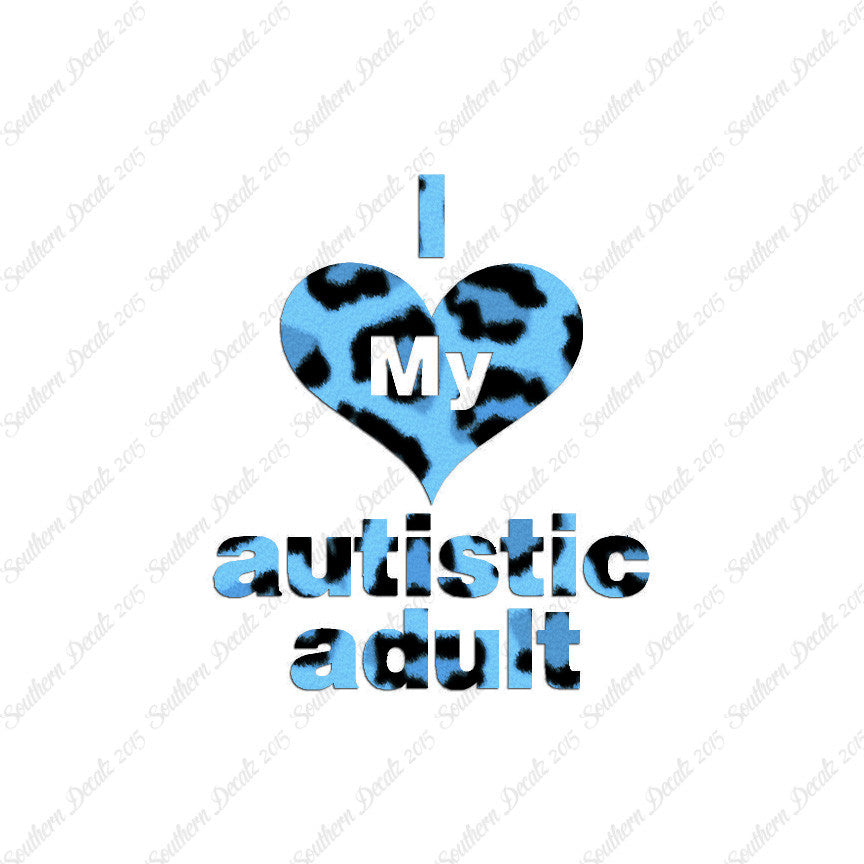 I Love My Autistic Adult Heart