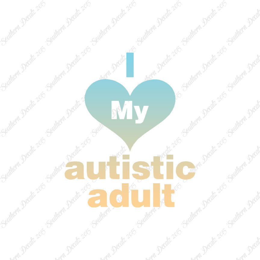I Love My Autistic Adult Heart
