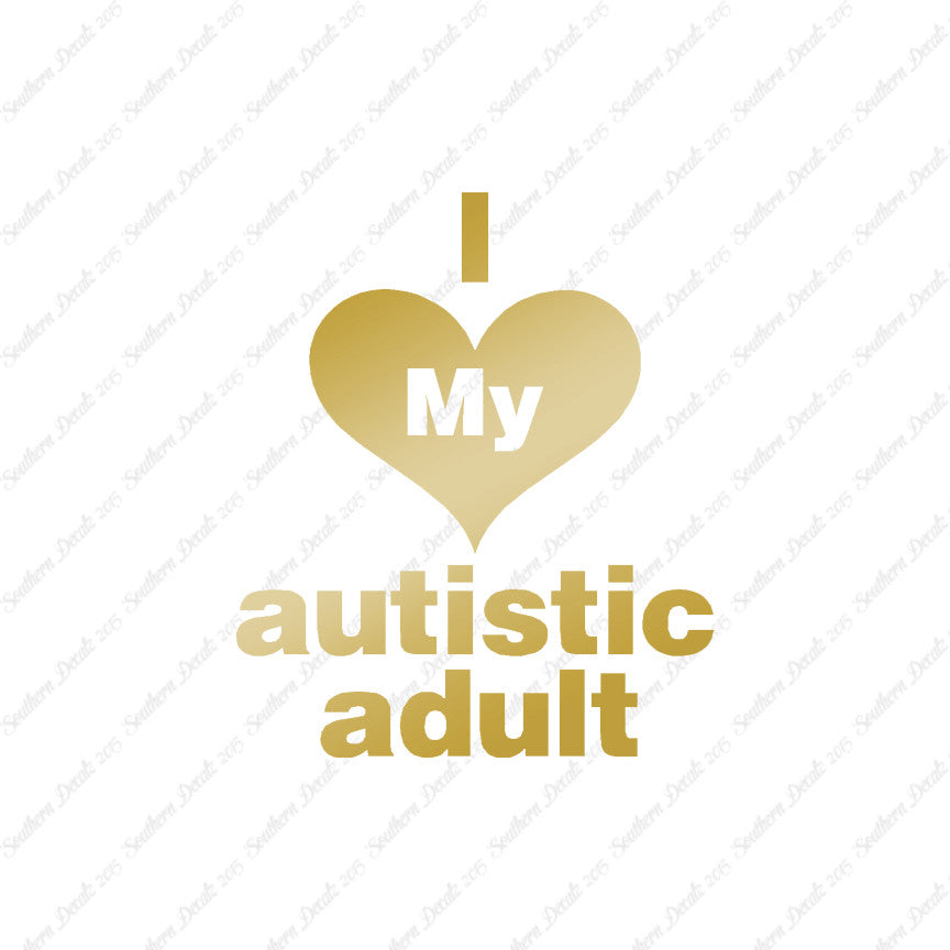 I Love My Autistic Adult Heart