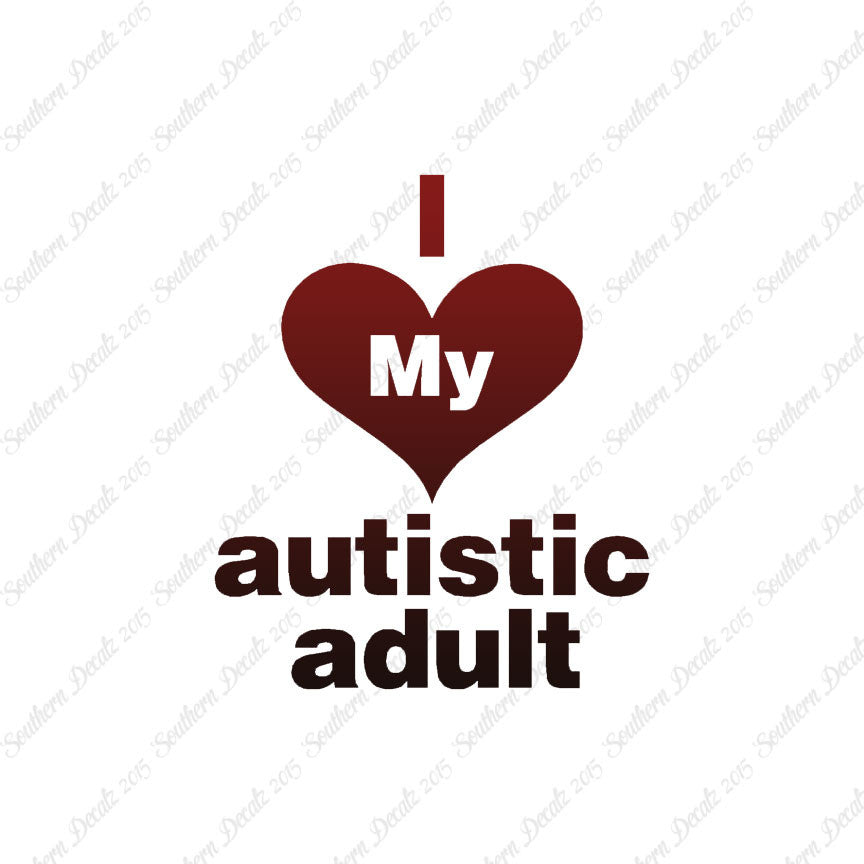 I Love My Autistic Adult Heart
