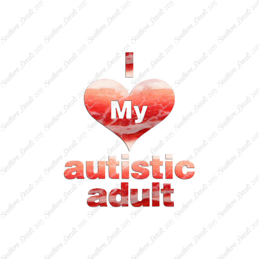 I Love My Autistic Adult Heart