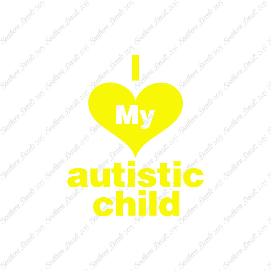 I Love My Autistic Child Heart