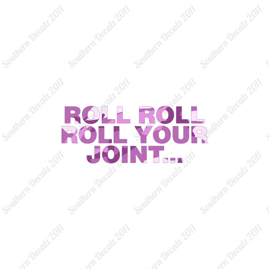 Roll Roll Roll Your Joint