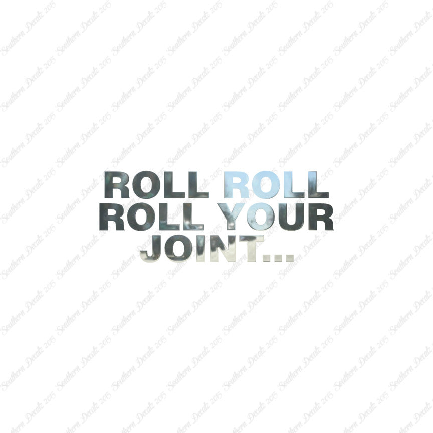 Roll Roll Roll Your Joint