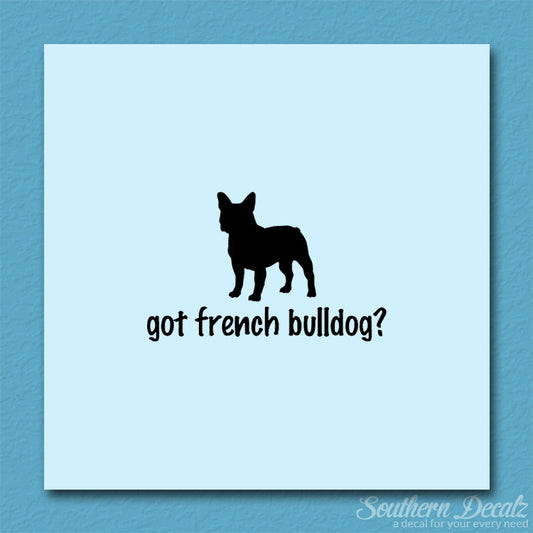 Got French Bulldog ? Dog Breed