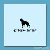 Got Boston Terrier ? Dog Breed