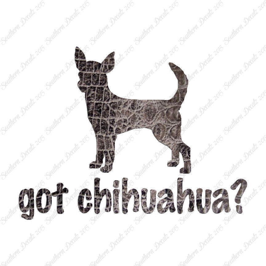 Got Chihuahua ? Dog Breed