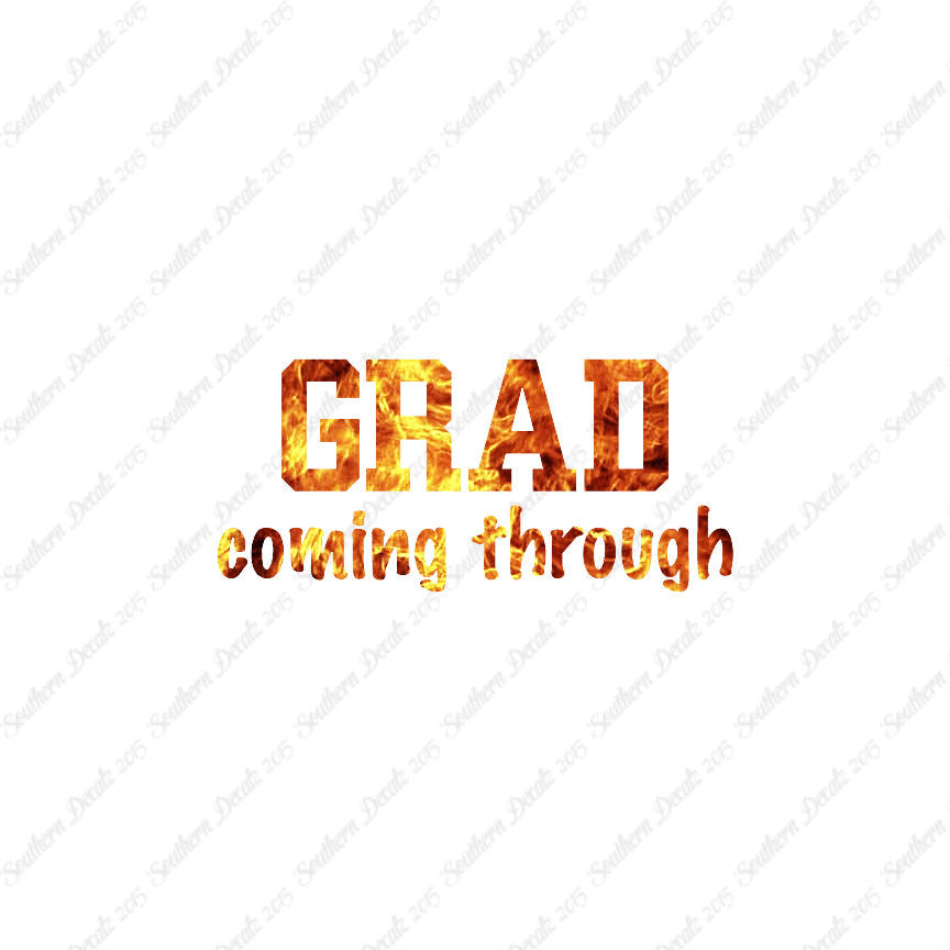 Grad Coming Through Graduate