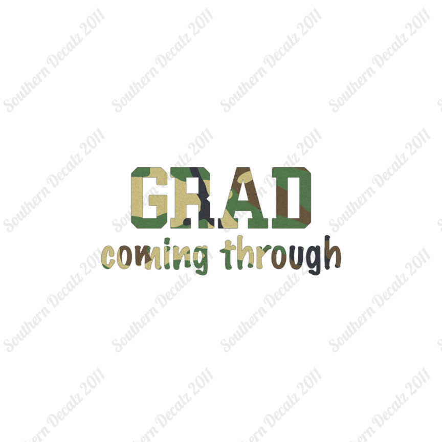 Grad Coming Through Graduate