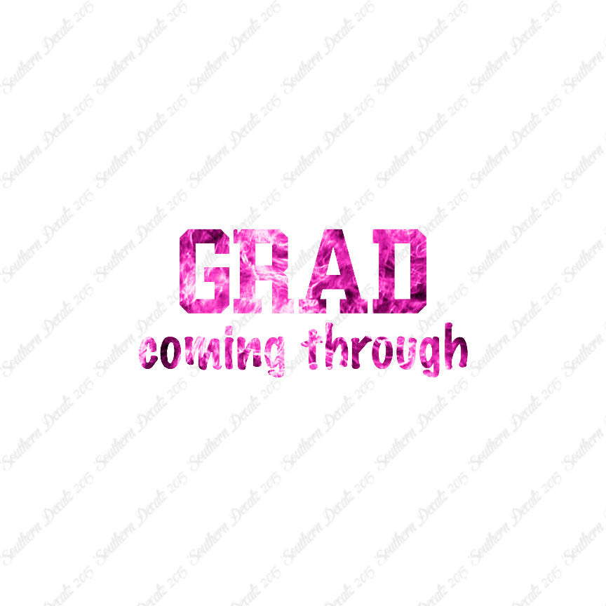 Grad Coming Through Graduate