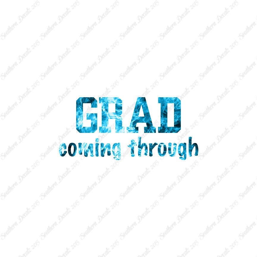 Grad Coming Through Graduate