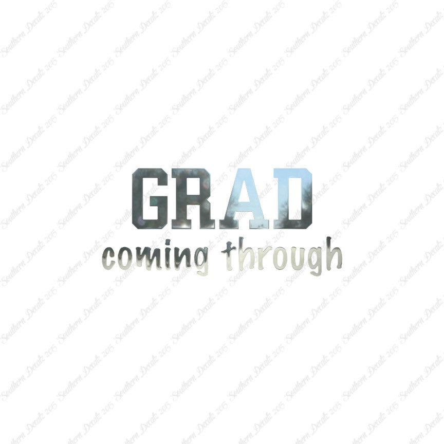Grad Coming Through Graduate