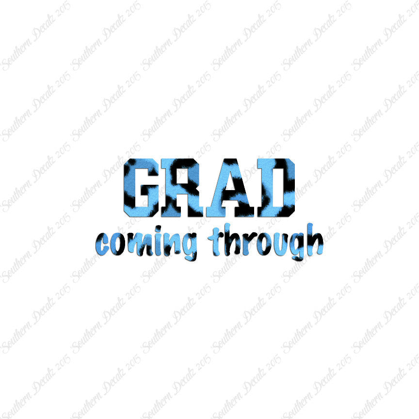 Grad Coming Through Graduate